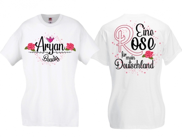 Frauen T-Shirt - Aryan Beauty - Eine Rose für mein Deutschland - weiß