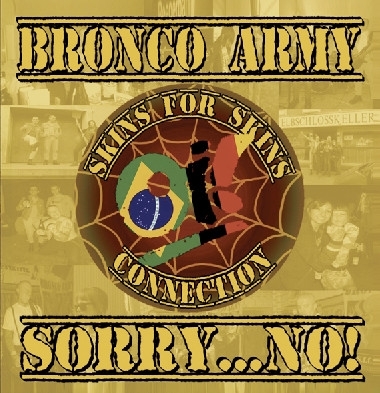 Bronco Army / Sorry...No! - Skins for Skins connection - Split-CD