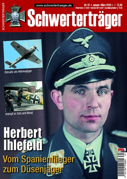 Schwerterträger - Heft 31 - Herbert Ihlefeld - Vom Spanienfliefer zum Düsenjäger