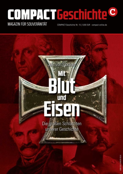 COMPACT-Geschichte 15: Jan von Flocken: Mit Blut und Eisen