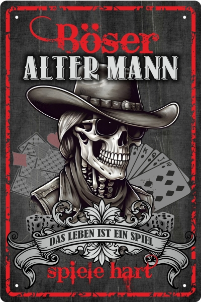 Blechschild - böser alter Mann - das Leben ist ein Spiel - spiele hart ( 443 )