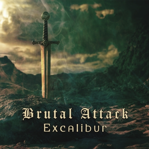 Brutal Attack – Excalibur - EP