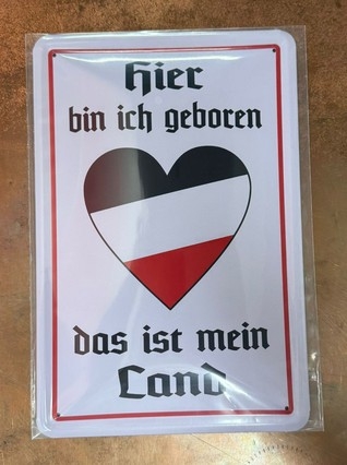 Blechschild - Hier bin ich geboren - Das ist mein Land - D198 (458)