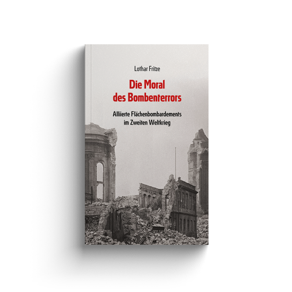 Buch - Die Moral des Bombenterrors - Lothar Fritze