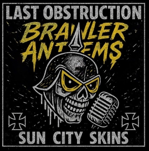 Last Obstruction / Sun City Skins - Brawler anthems - CD