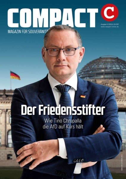 COMPACT 12/2025: Der Friedensstifter. Wie Tino Chrupalla die AfD auf Kurs hält