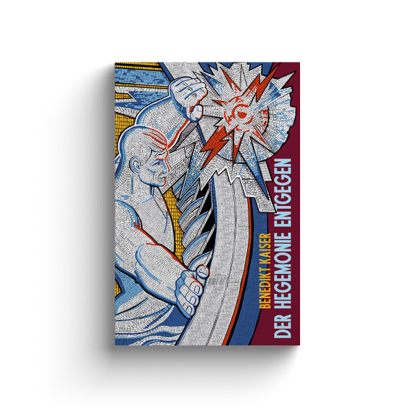 Buch - Benedikt Kaiser - Der Hegemonie entgegen