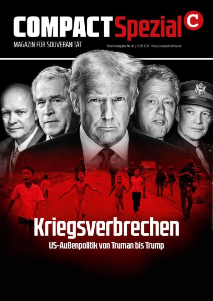 COMPACT-Spezial 46: Kriegsverbrechen. US-Außenpolitik Truman bis Trump
