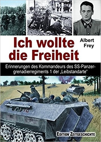 Buch - Ich wollte die Freiheit: Erinnerungen des Kommandeurs des SS-Panzergrenadierregiments 1 der "Leibstandarte".