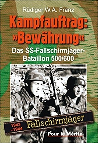 Buch - Kampfauftrag: "Bewährung": Das SS-Fallschirmjäger-Bataillon 500/600 1943-1944