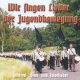 CD - „WIR SINGEN LIEDER DER JUGENDBEWEGUNG“ – Fahrten-, Sinn- und Feierlieder