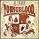 Youngblood - 21 Years +++NUR WENIGE DA+++