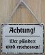 Hängeschild - Achtung! Wer plündert wir erschossen!