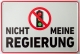 Blechschild - Nicht meine Regierung (420)