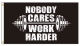 Fahne - Nobody Cares Work Harder - Bodybuilding (320)