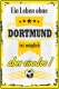 Blechschild - ein Leben ohe DORTMUND ist möglich aber sinnlos (469)