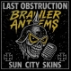 Last Obstruction / Sun City Skins - Brawler anthems - CD