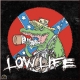 Low Life -Same+++Einzelstück+++
