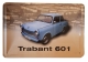 Blechschild - Trabant 601 - BS109 (135)