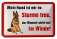 Blechschild - Mein Hund ist mir im Sturme treu - der Mensch nicht mal im Winde - BS132 (156)