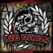 Lass Knacken - Die Hoffnung stirbt zuletzt