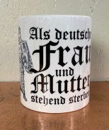 Tasse - Als deutsche Frau und Mutter ...