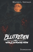Buch - Vierthaler, Wolfram L. - Blutreben - Wolfserwachen